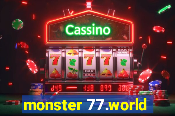 monster 77.world